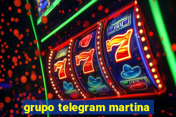 grupo telegram martina